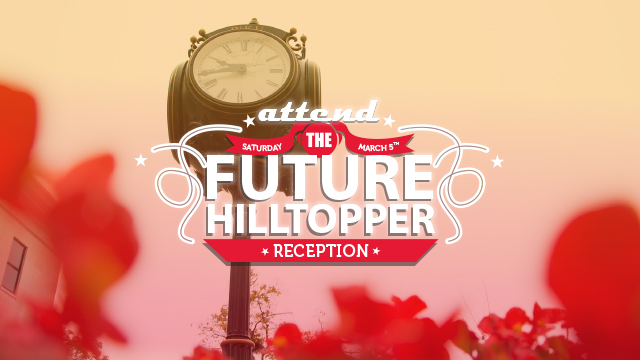 attend the future hilltopper reception. saturday march 5, 2016.