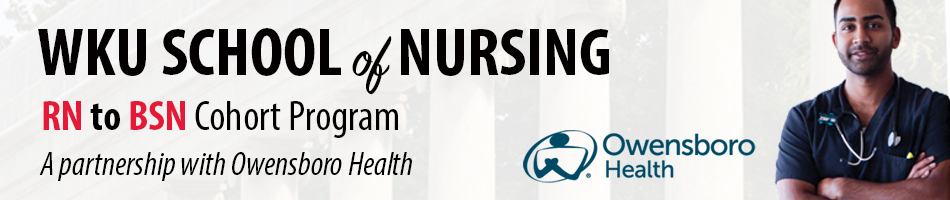 WKU School of Nursing RN to BSN Cohort Program A Partnership with Owensboro Health
