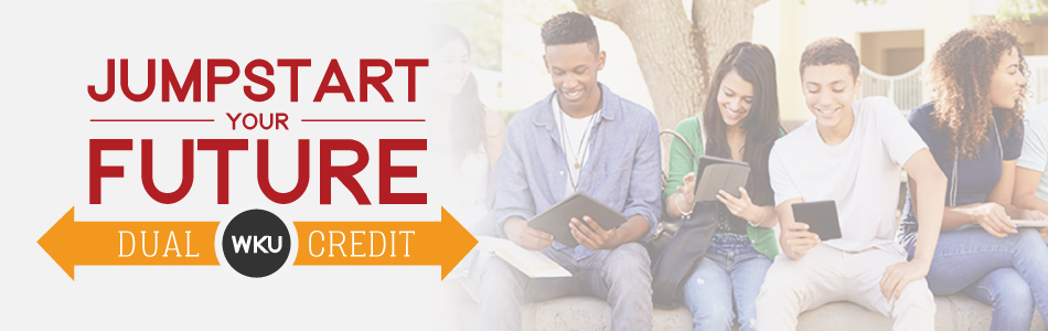 WKU Dual Credit - Jumpstart Your Future!