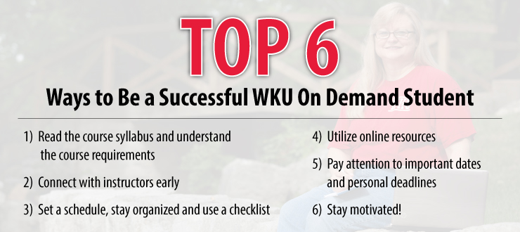 Top 6 ways to be a successful WKU On Demand student