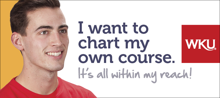 I want to chart my own course. WKU - It's all within my reach!
