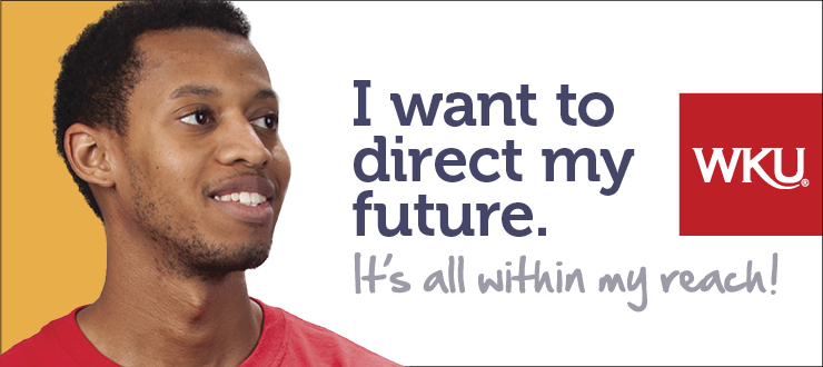 I want to direct my future. WKU - It's all within my reach!
