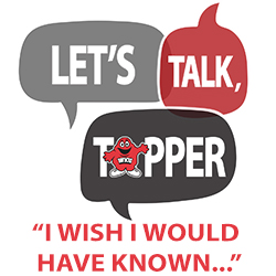 Let's Talk Topper I Wish I Would Have Known