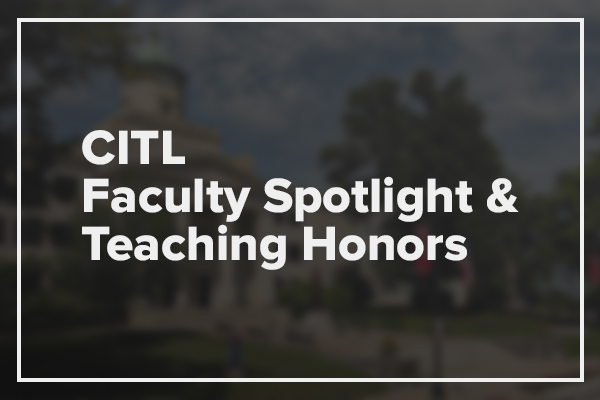 Faculty Spotlight and Teaching Honors