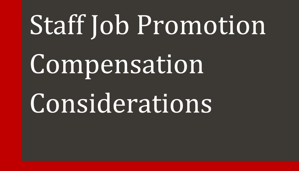 Staff Job Promotion Comp Considerations