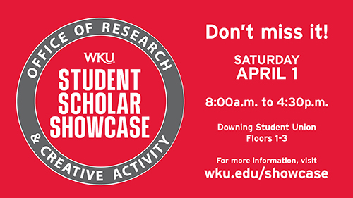 WKU’s 53rd Annual Student Scholar Showcase April 1