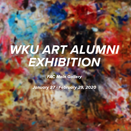 WKU Art Alumni Exhibition Opens in FAC Galleries