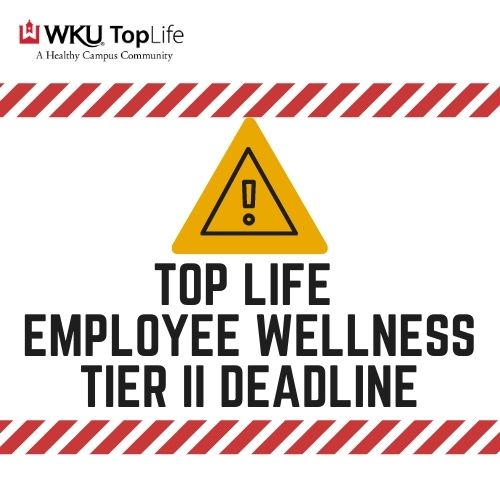Deadline: Tier II Employee Wellness
