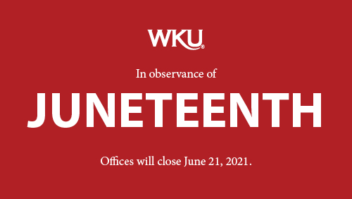 WKU will close June 21 in observance of Juneteenth