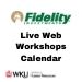 Fidelity Workshops!